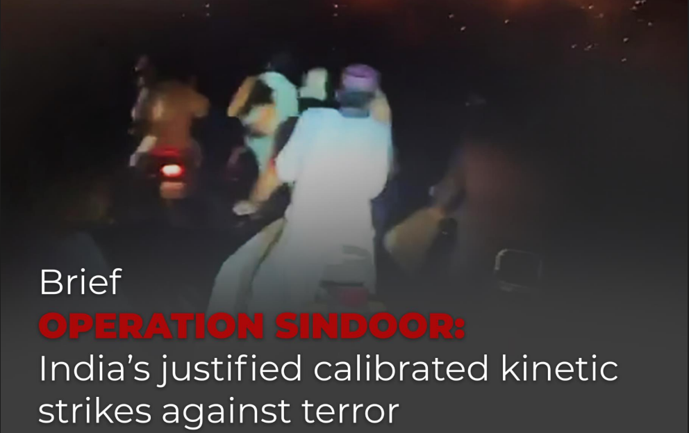 Operation Sindoor: India’s justified calibrated kinetic strikes Against Terror